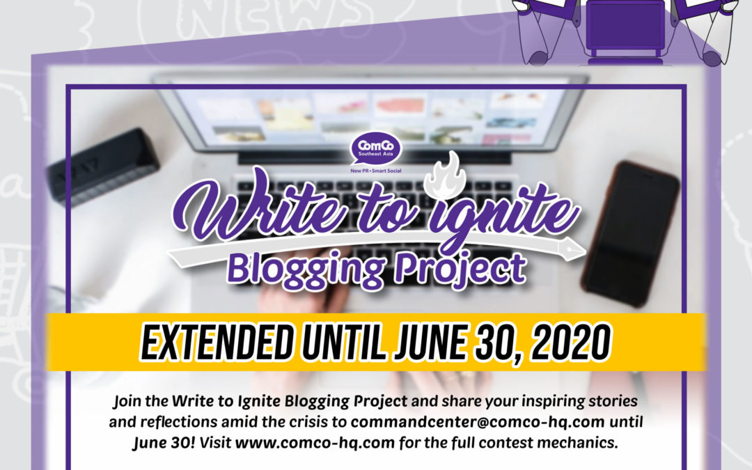 ComCo SEA’s Write to Ignite Blogging Project Extended Until June 30!