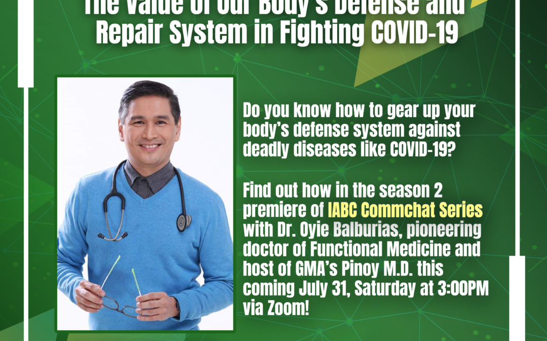 IABC Philippines’ CommChat Series Season 2 Premiere Features Beyond the Vax: The Value of Our Body’s Defense and Repair System in Fighting COVID-19